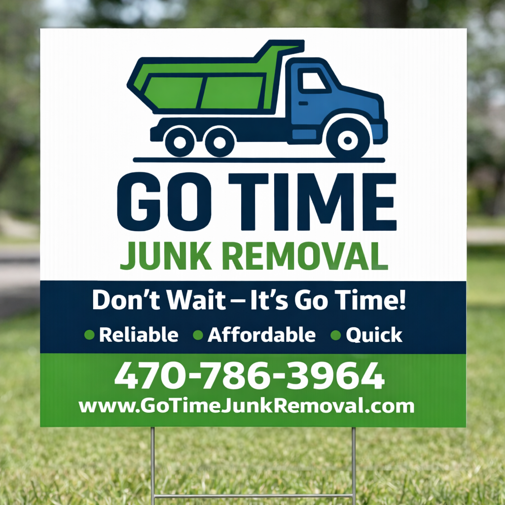Go Time Junk Removal yard sign with phone number 470-786-3964